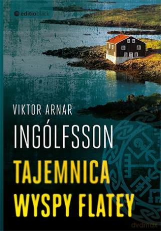 Tajemnica wyspy Flatey - Viktor Arnar Ingólfsson [KSIĄŻKA]