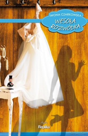 Wesoła rozwódka - Iwona Czarkowska [KSIĄŻKA]