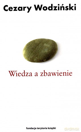 Wiedza a zbawienie - Cezary Wodziński [KSIĄŻKA]