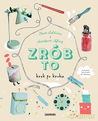 Zrób to krok po kroku - Clara Lidstrom [KSIĄŻKA]