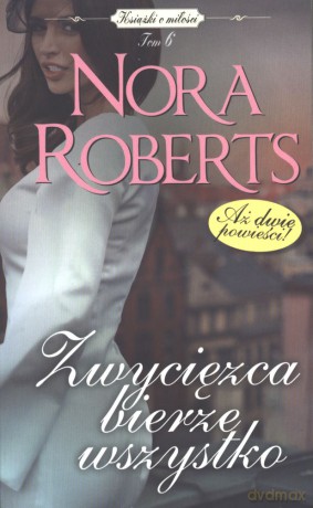 Zwycięzca bierze wszystko (pocket) - Nora Roberts [KSIĄŻKA]