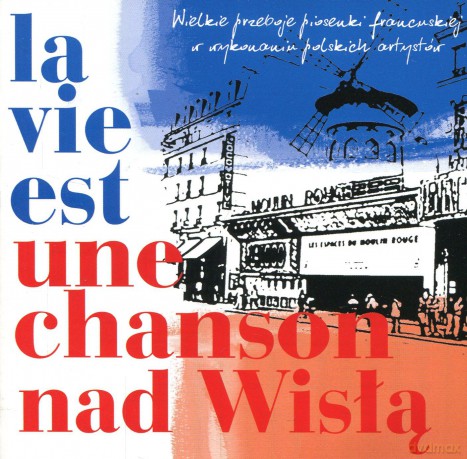 La Vie Est Une Chanson - nad Wisłą [2CD]
