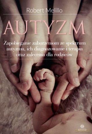 Autyzm - Robert Melillo [KSIĄŻKA]