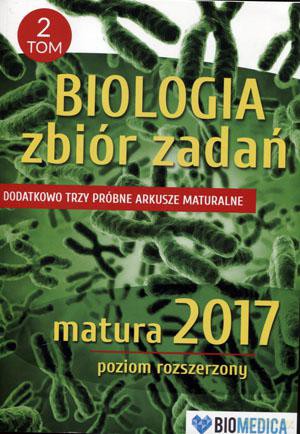 Biologia Zbiór zadań matura 2017 poziom rozszerzony (Tom 2) [KSIĄŻKA]