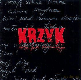 Krzyk według Jacka Kaczmarskiego [2CD]