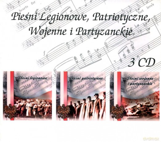 Pieśni legionowe, patriotyczne, wojenne i partyzanckie [3CD]
