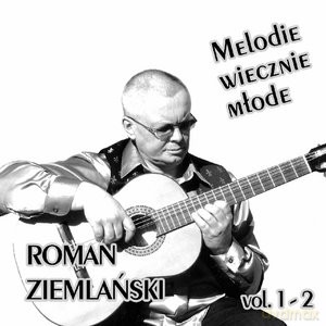 Roman Ziemlański: Melodie Wiecznie Młode [2CD]
