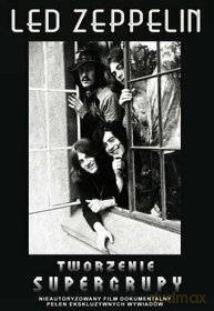 Led Zeppelin - Tworzenie Supergrupy [DVD]
