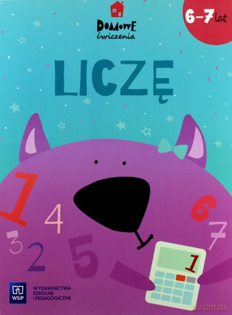 Domowe ćwiczenia Liczę 6-7 lat [KSIĄŻKA]