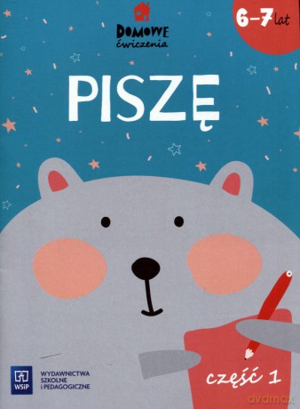 Domowe ćwiczenia Piszę 6-7 lat [KSIĄŻKA]