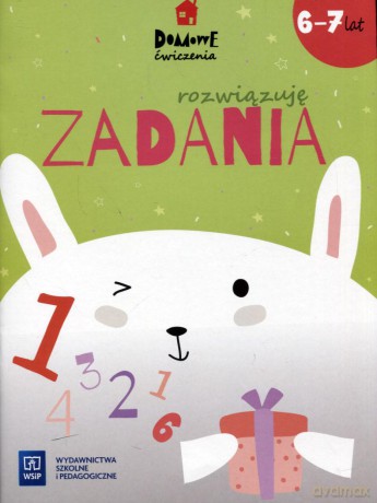 Domowe ćwiczenia Rozwiązuję zadania 6-7 lat [KSIĄŻKA]