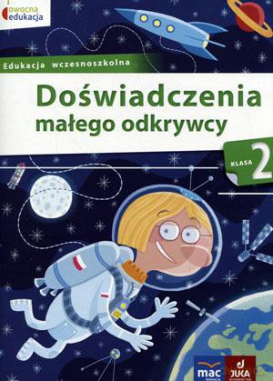 Doświadczenia małego odkrywcy klasa 2 [KSIĄŻKA]