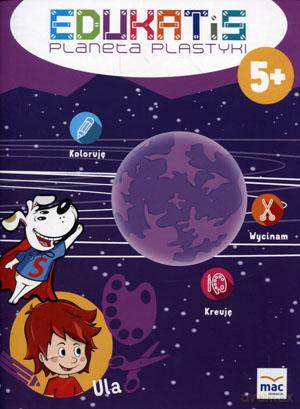 Edukatis planeta plastyki 5+ [KSIĄŻKA]