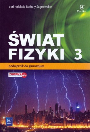 Fizyka Świat fizyki Gimnazjum klasa 3 podręcznik - Barbara Saganowska [KSIĄŻKA]