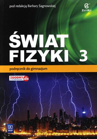 Fizyka Świat fizyki Gimnazjum klasa 3 podręcznik - Barbara Saganowska [KSIĄŻKA]