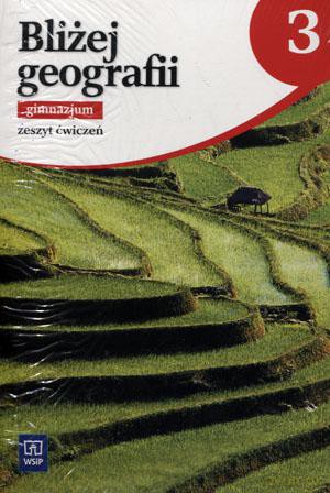 Geografia Bliżej geografii Gimnazjum klasa 3 ćwiczenia [KSIĄŻKA]