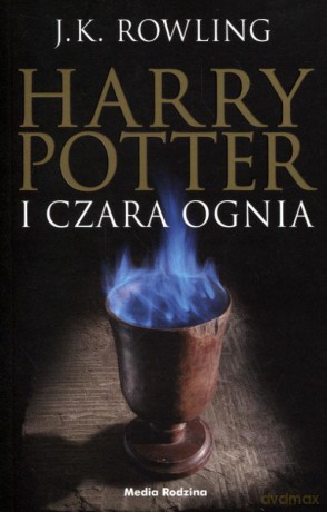 Harry Potter i Czara Ognia - J.K. Rowling [KSIĄŻKA]