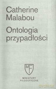 Ontologia przypadłości. Esej o plastyczności destrukcyjnej - Catherine Malabou [KSIĄŻKA]