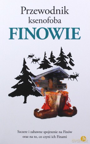 Przewodnik ksenofoba Finowie - Tarja Moles [KSIĄŻKA]