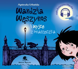 Wandzia Węszynos i wyjce z miasteczka - Agnieszka Urbańska [AUDIOBOOK]