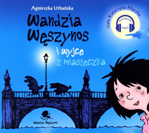 Wandzia Węszynos i wyjce z miasteczka - Agnieszka Urbańska [AUDIOBOOK]