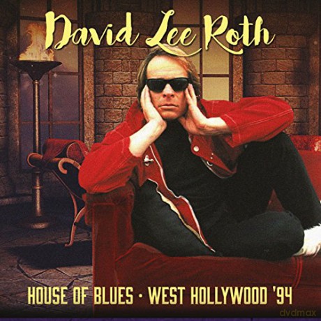 David Lee Roth: House Of Blues - West Hollywood 94 [2CD]