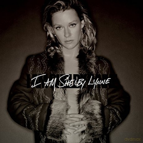 Shelby Lynne: I Am Shelby Lynne (Deluxe Edition) [2CD]