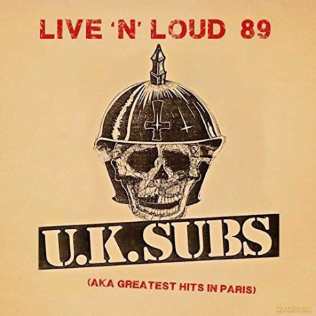 Uk Subs: Live N Loud 89 (Aka Greatest Hits In [CD]