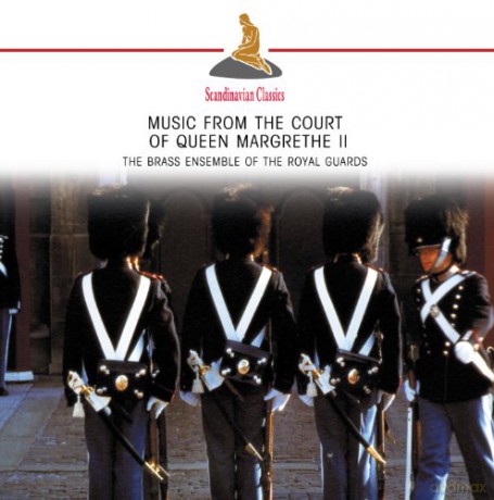 Brass Ensemble Of The Royal Guards: Music At The Court Of Queen Margrethe II [CD]