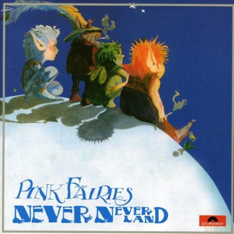 Pink Fairies: Neverneverland [CD]