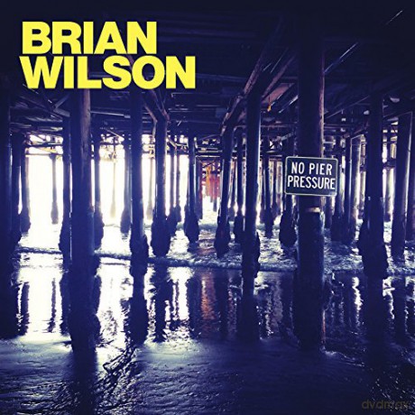 Brian Wilson: No Pier Pressure [CD]