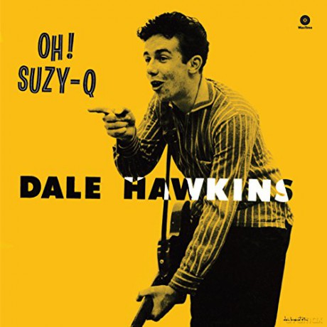 Dale Hawkins: Oh! Suzy-Q [Winyl]