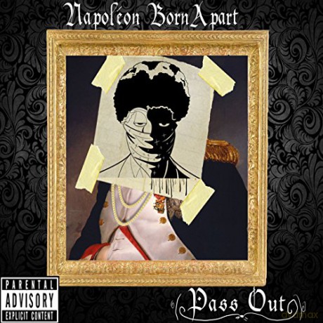 Napoleon Bornapart: Pass Out [CD]