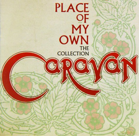 Caravan: Place Of My Own: The Collection [CD]
