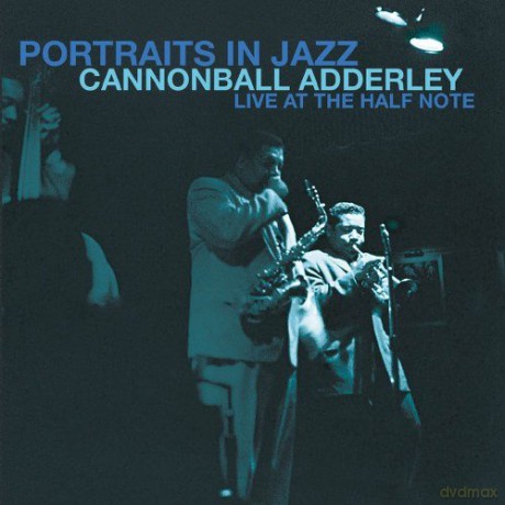 Cannonball Adderley: Portraits In Jazz - Live At The Half Note [Winyl]