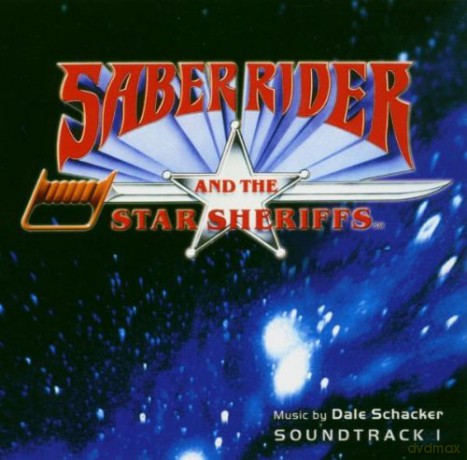 Saber Rider And The Star Sheriffs I soundtrack (Jeździec Srebrnej Szabli) (Dale Schacker) [CD]
