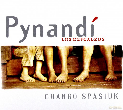 Chango Spasiuk: Pynandi - Los Descalzos [CD]