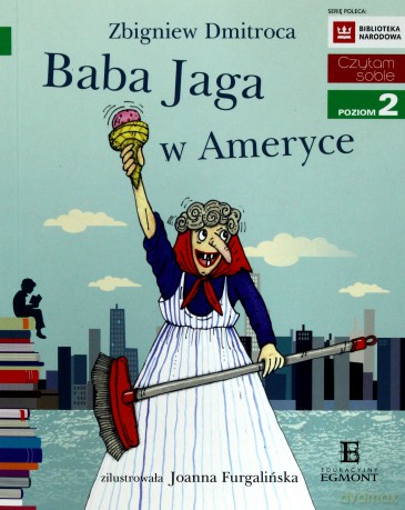 Baba Jaga w Ameryce. Czytam sobie poziom 2 - Zbigniew Dmitroca [KSIĄŻKA]