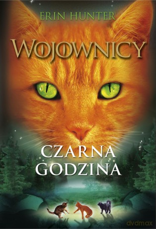 Czarna godzina. Wojownicy (Tom 6) - Erin Hunter [KSIĄŻKA]