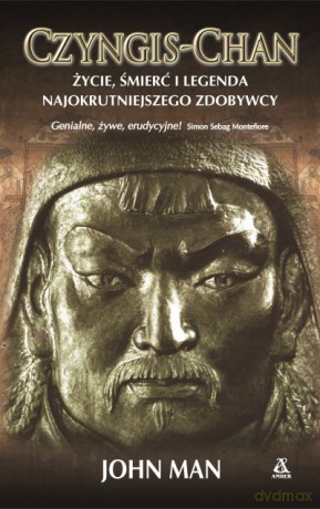 Czyngis-Chan - John Man [KSIĄŻKA]