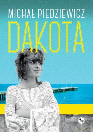 Dakota - Michał Piedziewicz [KSIĄŻKA]