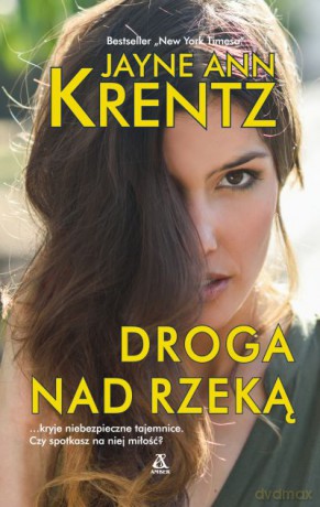 Droga nad rzeką - Jayne Ann Krentz [KSIĄŻKA]
