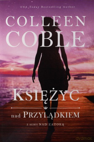 Księżyc nad przylądkiem. Nad Zatoką (Tom 2) - Colleen Coble [KSIĄŻKA]
