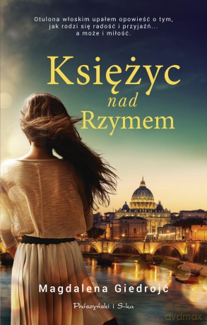 Księżyc nad Rzymem - Magdalena Giedrojć [KSIĄŻKA]