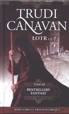 Łotr część 2. Bestsellery Fantasy (Tom 10) - Trudi Canavan [KSIĄŻKA]