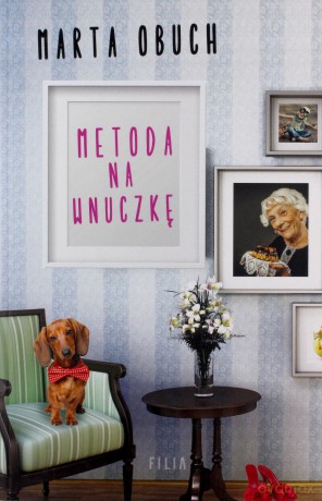 Metoda na wnuczkę - Marta Obuch [KSIĄŻKA]