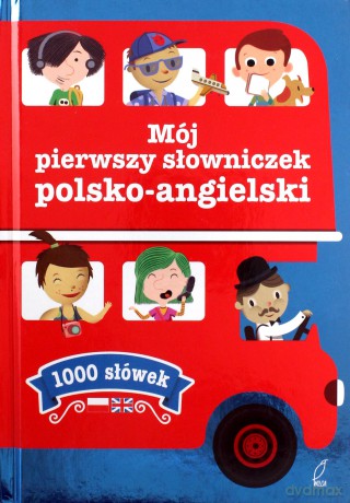Mój pierwszy słowniczek polsko-angielski 1000 słówek [KSIĄŻKA]
