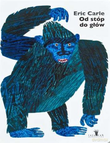 Od stóp do głów - Eric Carle [KSIĄŻKA]