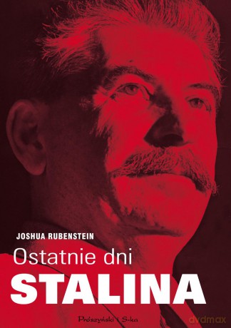 Ostatnie dni Stalina - Joshua Rubenstein [KSIĄŻKA]