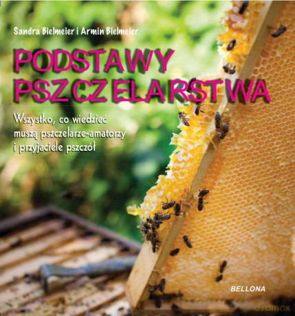 Podstawy pszczelarstwa - Armin Bielmeier [KSIĄŻKA]